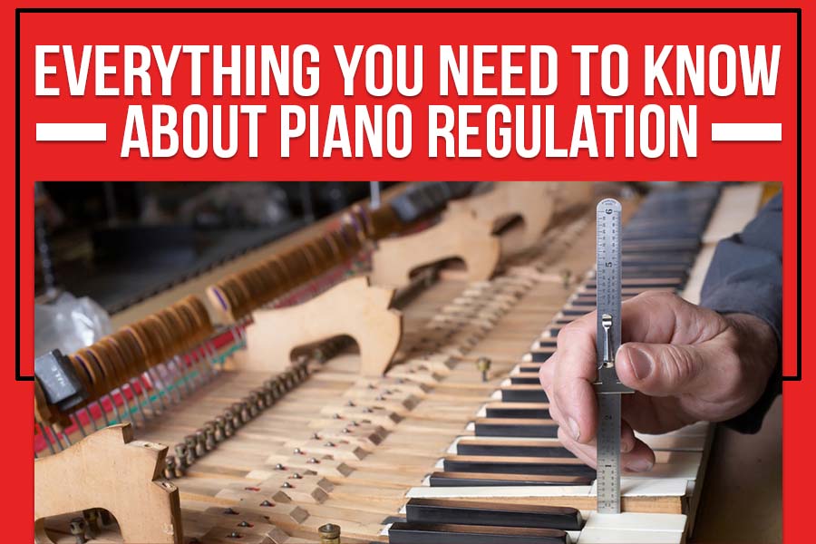Everything You Need To Know About Piano Regulation